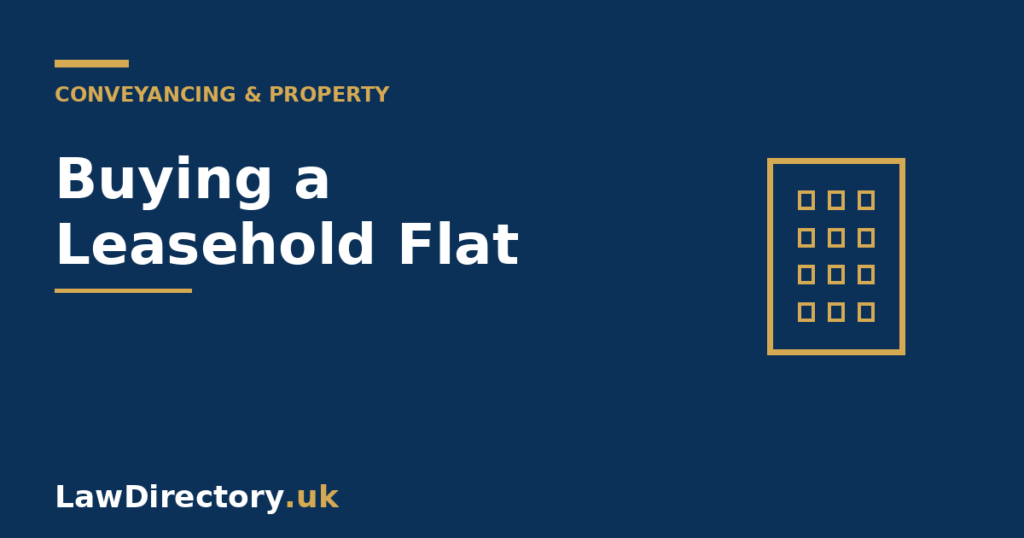 Buying a leasehold flat guide - LawDirectory.uk