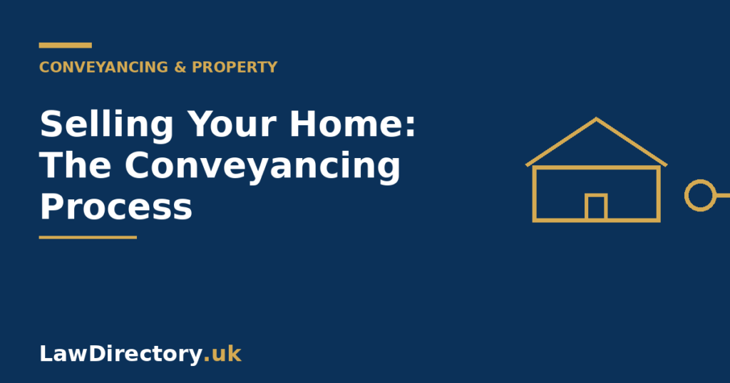 Selling your home conveyancing process - LawDirectory.uk