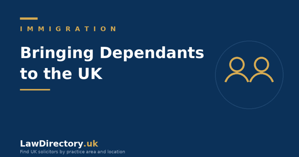 Bringing dependants to the UK: partner and child visas - LawDirectory.uk