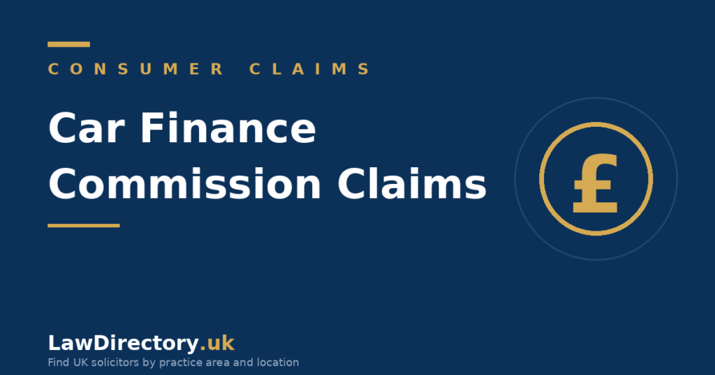 Car finance commission claims after the Supreme Court - LawDirectory.uk