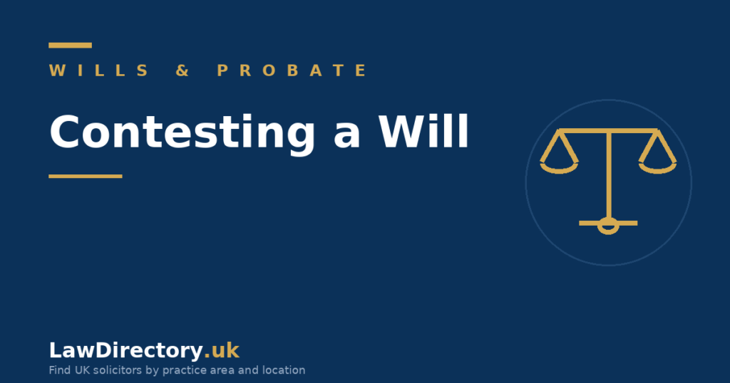 Contesting a will - LawDirectory.uk legal guide