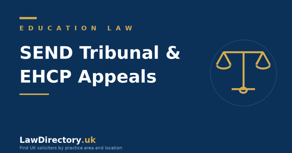 SEND tribunal and EHCP appeals guide - LawDirectory.uk