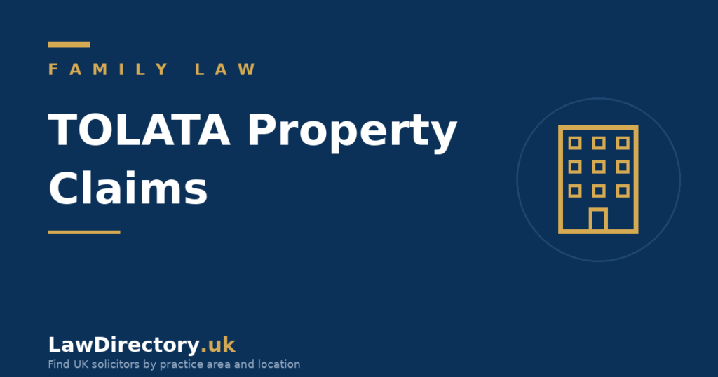 TOLATA property claims when unmarried couples separate - LawDirectory.uk