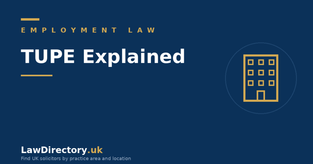 TUPE explained: your rights when your job transfers - LawDirectory.uk