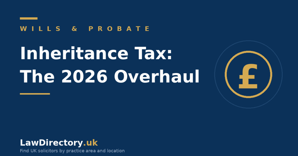 Inheritance tax 2026 overhaul: APR, BPR and pension reforms - LawDirectory.uk