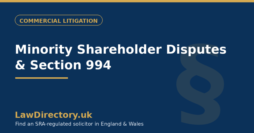 Minority Shareholder Disputes & Section 994 Unfair Prejudice — LawDirectory.uk